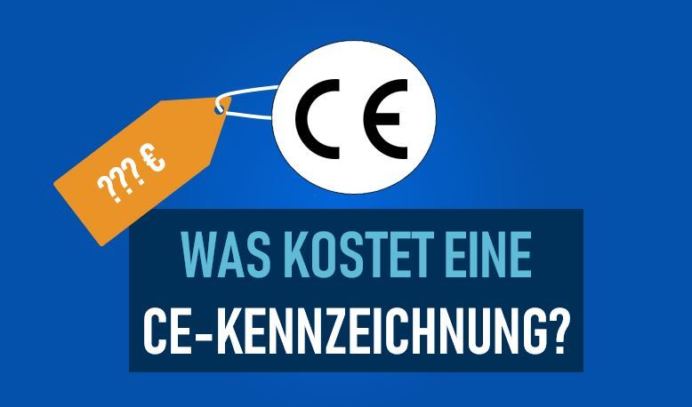 Was kostet eine CE-Kennzeichnung?