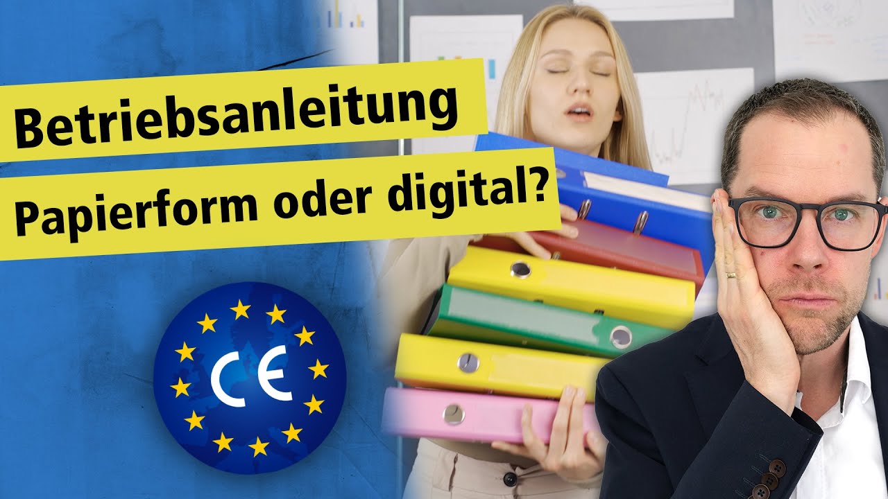Betriebsanleitung Papierform oder digital