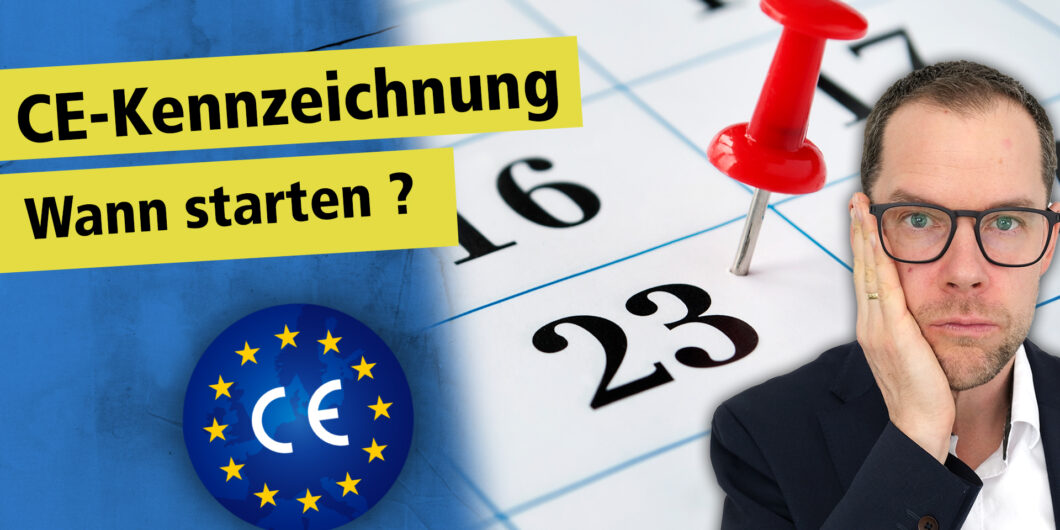 CE-Kennzeichnung wann starten