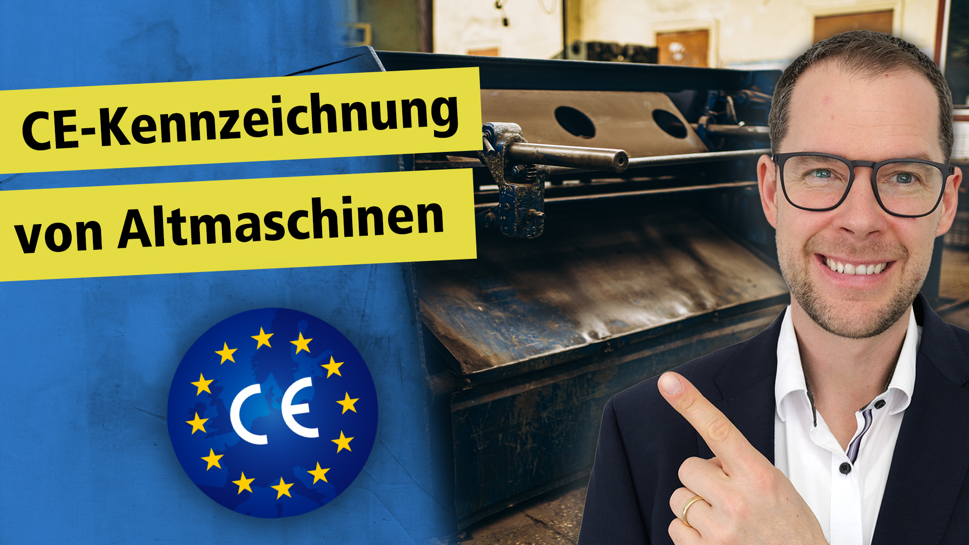 CE-Kennzeichnung von Altmaschinen CE-Kennzeichnung von Altmaschinen